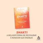 Livro - Shakti - O Poder da Sua Essência
