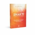 Livro - Shakti - O Poder da Sua Essência