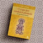 Livro - O Yoga que conduz à plenitude - Os Yoga Sutras de Patanjali