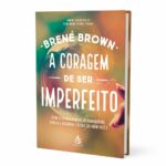 Livro - A coragem de ser imperfeito 11