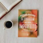 Livro - A coragem de ser imperfeito