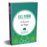 Livro - Árvore do yoga - O guia definitivo para yoga na vida diaria 8